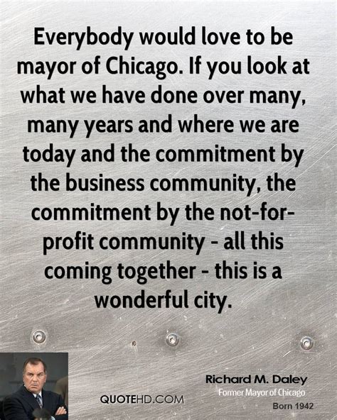 Mayor Daley Quotes. QuotesGram