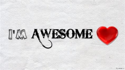 I Am Awesome Wallpaper (66+ pictures)