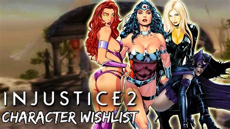 Injustice 2 Character Wishlist (Part 1) || Female Heroes!! - YouTube