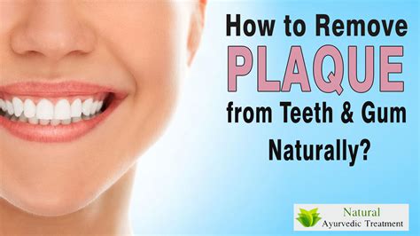 How to Remove Plaque from Teeth & Gum Naturally?