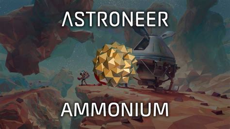 Astroneer Ammonium - Where To Find Ammonium - Astroneer Game Guides