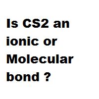 Is CS2 an ionic or Molecular bond