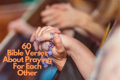 60 Powerful Bible Verses About Praying For Each Other