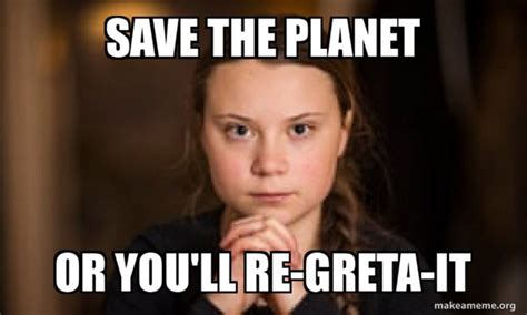 12 Greta Thunberg Memes As a result of How Dare You Quoteswithpicture.com #Greta #memes # ...