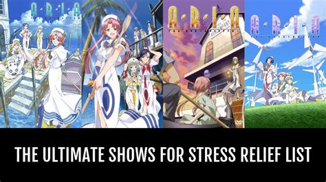 The Ultimate Shows for Stress Relief - by knoxyal | Anime-Planet