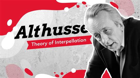 Louis Althusser's Ideological State Apparatuses and His Theory of Interpellation, Pt. 2 of 2 ...