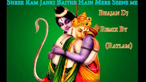 Shree Ram Janki Baithe Hain Mere Seene Me Bhajan [Remix] [Dj Ayush Sharma] (Ratlam) - YouTube