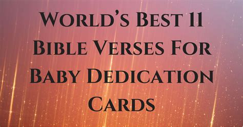 World’s Best 11 Bible Verses For Baby Dedication Cards | ChristianQuotes.info