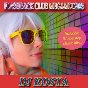 FLASHBACK CLUB MEGAMIX 2023 ( By DJ Kosta ) by DVJ Kosta | Mixcloud