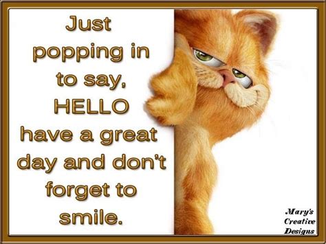 Just popping in to say, Hello ... | Being used quotes, Your smile quotes