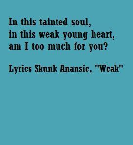 Pin by André Vargas on Quotes, Poems, Thoughts & Lyrics | Lyrics, Yours lyrics, Skunk anansie