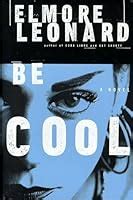 Be Cool (Chili Palmer, #2) by Elmore Leonard