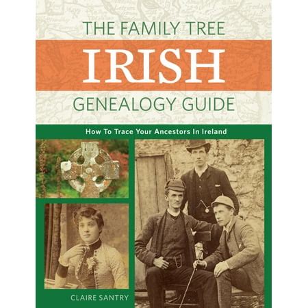 The Family Tree Irish Genealogy Guide : How to Trace Your Ancestors in ...