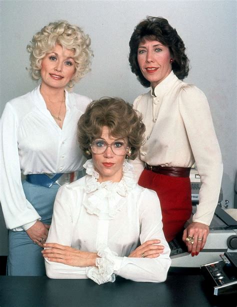 Dolly Parton, Jane Fonda and Lily Tomlin in "Nine To Five," 1980. Will ...