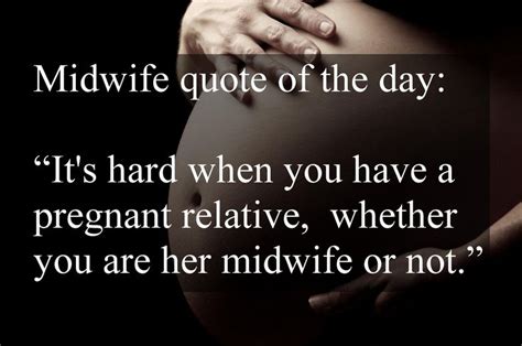 Pin by My Midwife on Midwife Quotes! | Midwife quotes, Quote of the day, Quotes