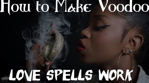 How to Make Voodoo Love Spells Work - YouTube