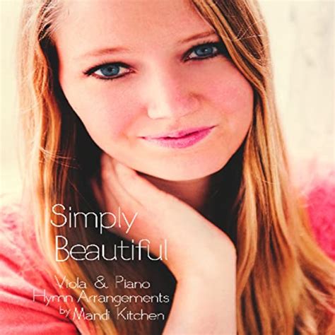 Amazon.com: Simply Beautiful Viola & Piano Hymn Arrangements : Mandi ...