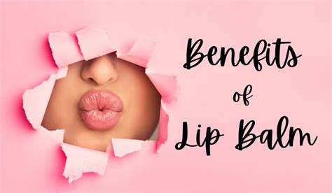 Benefits of Lip Balm