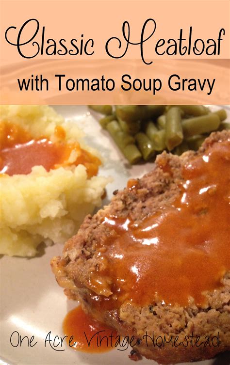 Classic Meatloaf with Tomato Soup Gravy | Good meatloaf recipe ...