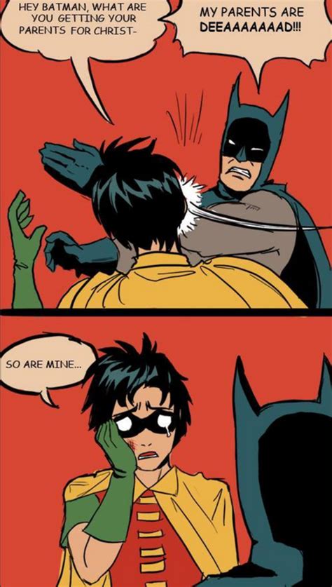 [Image - 545389] | My Parents Are Dead / Batman Slapping Robin | Know Your Meme