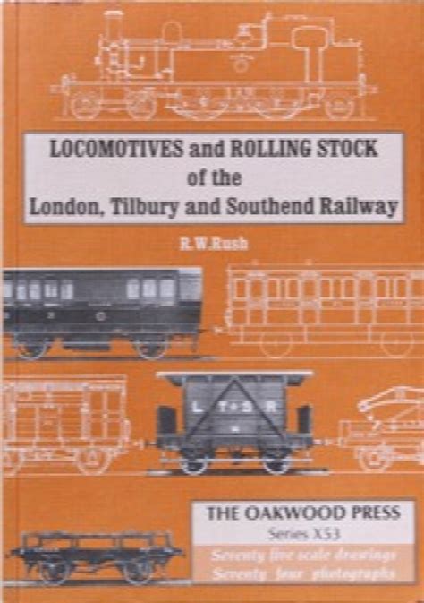 LOCOMOTIVES & ROLLING STOCK OF THE LONDON, TILBURY AND SOUTHEND RAILWAY