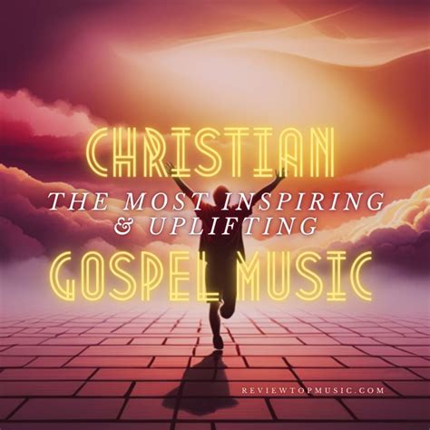 The Most Inspiring & Uplifting Christian Gospel Music