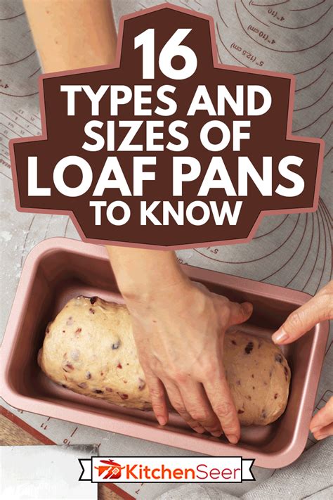 16 Types And Sizes Of Loaf Pans To Know - Kitchen Seer