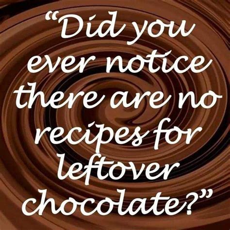 Pin by Kristi Huff on *SWEETS!* | Chocolate quotes, Chocolate humor, Funny quotes