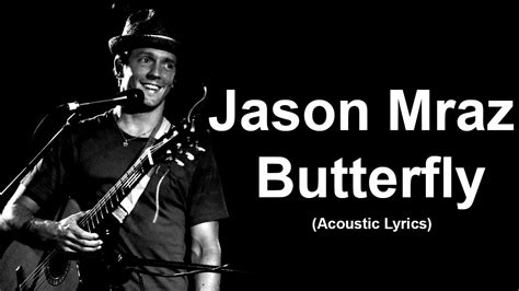 Jason Mraz - Butterfly (Acoustic Lyrics) - YouTube