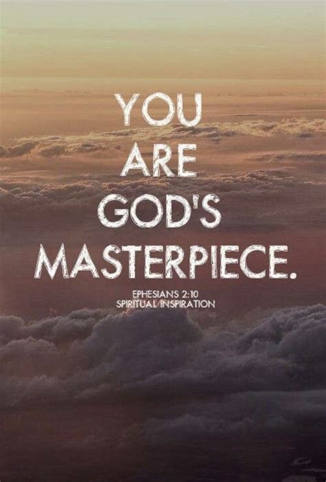 Pinterest | Masterpiece quotes, You are god's masterpiece quotes, God's masterpiece quotes