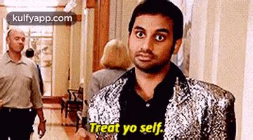 Treat Yo Self..Gif GIF - Treat yo self. Parks and-rec Hindi - Discover ...