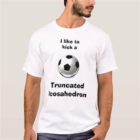 Funny Soccer T-Shirts - Funny Soccer T-Shirt Designs | Zazzle