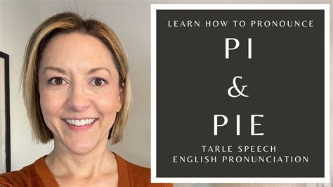 How to Pronounce PIE & PI - American English Homophone Pronunciation Lesson - Tarle Speech