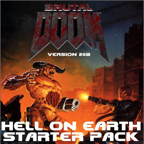 Brutal Doom: Hell on Earth Starter Pack (Complete) file - ModDB