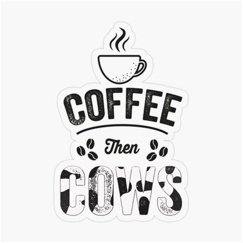 Coffee Then Cows Sticker by YASS5 | Stickers, Glossier stickers, Transparent stickers