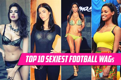 Top 10 hottest football WAGs