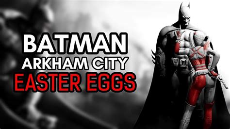 The Best Easter Eggs in Batman: Arkham City - YouTube