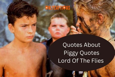 610+ Quotes About Piggy Quotes Lord Of The Flies (2023) Top