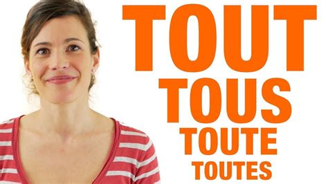 Tout Tous Toutes Toute - Règle et exemples | French grammar, French ...