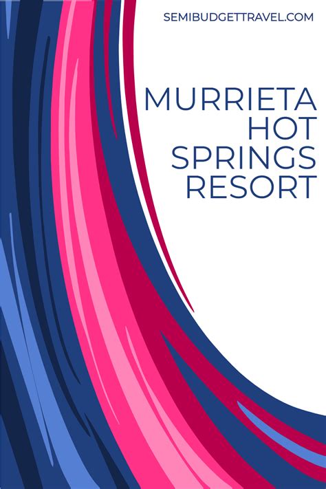 Murrieta Hot Springs Resort - Wellness Retreat