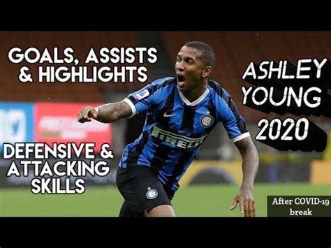 Ashley Young 2020 Goals, Assists & Skills🔥🔥💙🖤 After COVID-19 break ...