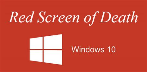 Ten Easy Ways to Fix Red Screen of Death Windows 10