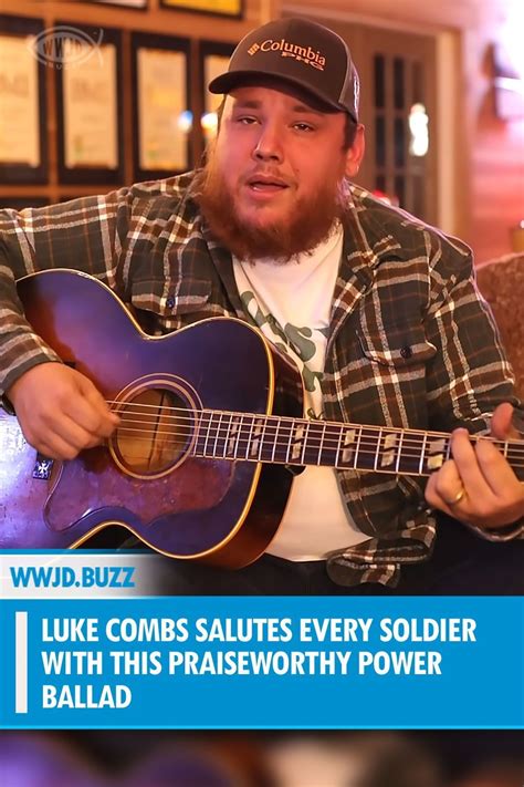 Luke Combs salutes every soldier with this praiseworthy power ballad | Ballad, Luke, Songs