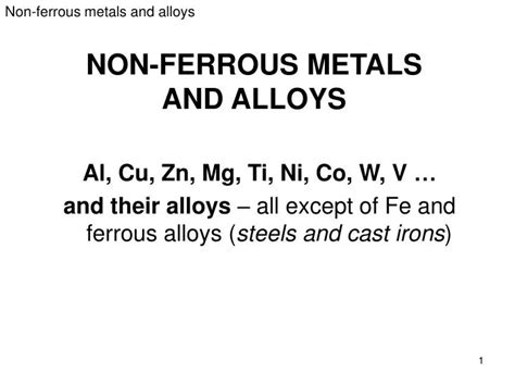 PPT - NON-FERROUS METALS AND ALLOYS PowerPoint Presentation, free ...