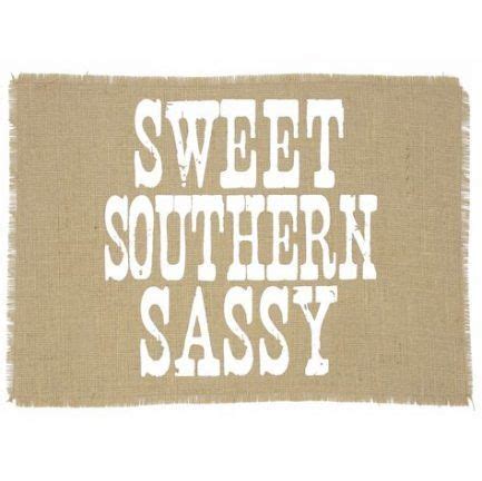 New quotes sassy southern Ideas | Quotes sassy, New quotes, Southern sayings