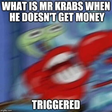 Mr krabs blur - Imgflip