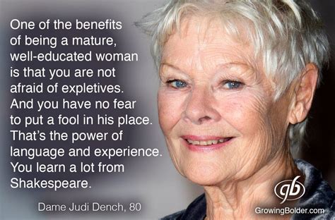 Judi Dench. Quote | Aging quotes, Aging, Quotes