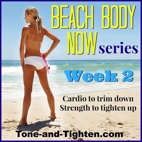 "Beach Body Now" Week 2 – Workout Series To Get You Beach Ready! | Tone and Tighten