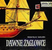 Smolarek Dawne Żaglowce 1963 : Free Download, Borrow, and Streaming : Internet Archive