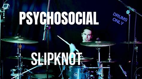 Slipknot - Psychosocial - Drum cover [DRUMS ONLY] - YouTube